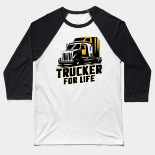 trucker for life Baseball T-Shirt